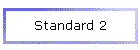 Standard 2