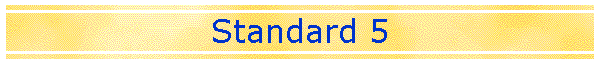 Standard 5